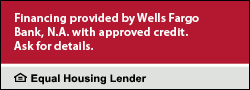 Financing provided by Wells Fargo Bank, N.A. with approved credit. Equal Housing Lender.